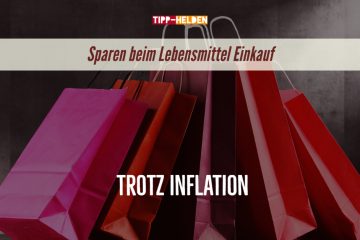 Sparen beim Lebensmittel Einkauf trotz Inflation