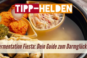 Fermentation Fiesta Dein Guide zum Darmglück!